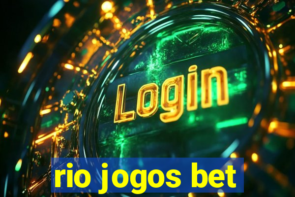 rio jogos bet
